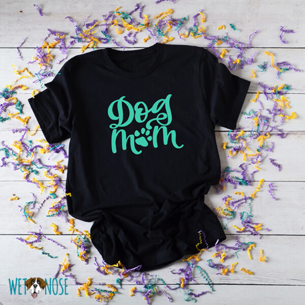 Tshirt for dog moms